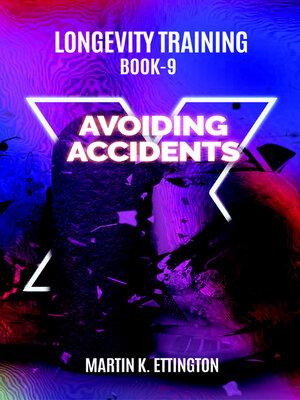 cover image of Longevity Training-Book 9-Avoiding Accidents
